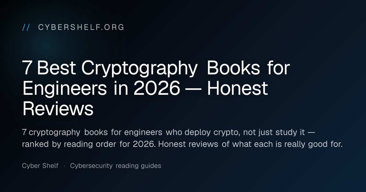 7 Best Cryptography Books for Engineers in 2026 — Honest Reviews