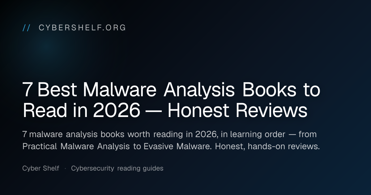 7 Best Malware Analysis Books to Read in 2026 — Honest Reviews